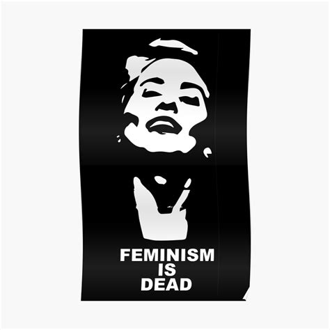 "Camille Paglia 'Feminism is Dead' (White on Black)" Poster by jacobbudziak | Redbubble