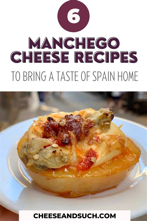 6 Awesome Manchego Cheese Recipes to Make in 2025