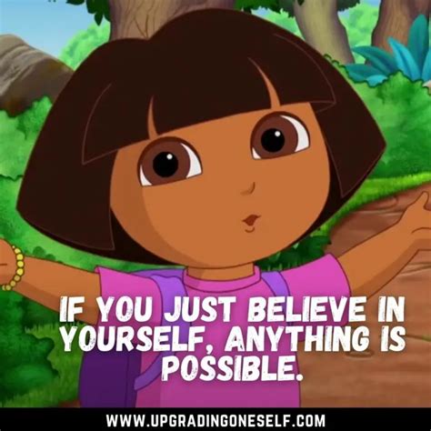 Top 15 Quotes From Dora The Explorer For A Dose Of Motivation