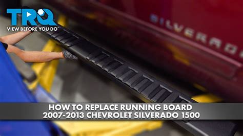 How to Replace Running Board 2007-2013 Chevrolet Silverado 1500 - YouTube