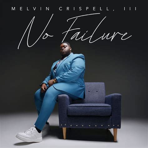 JFH News: Melvin Crispell III Releases New Album "No Failure"