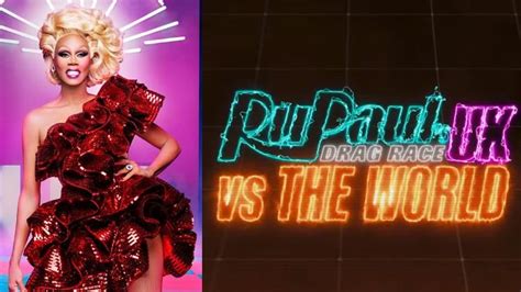 'Drag Race UK vs. When you can see 'World' - ExBulletin