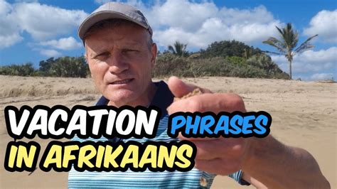 Afrikaans phrases for a beach vacation - YouTube