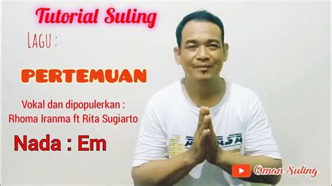 Pertemuan (Tutorial Suling) - YouTube