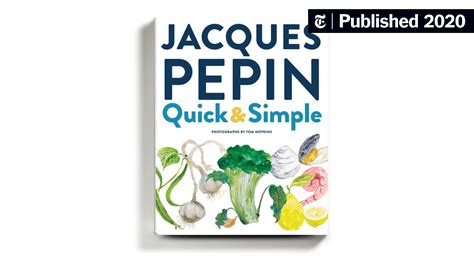 Jacques Pépin and the Art of Making the Most of It - The New York Times