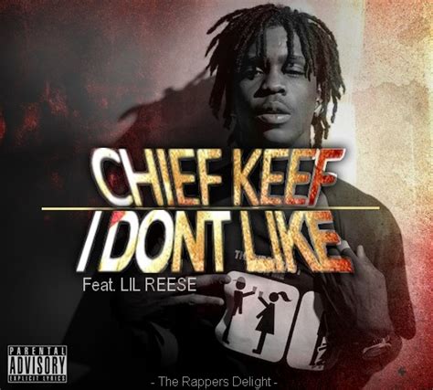 Rappers Delight: Cheif Keef - I Dont Like