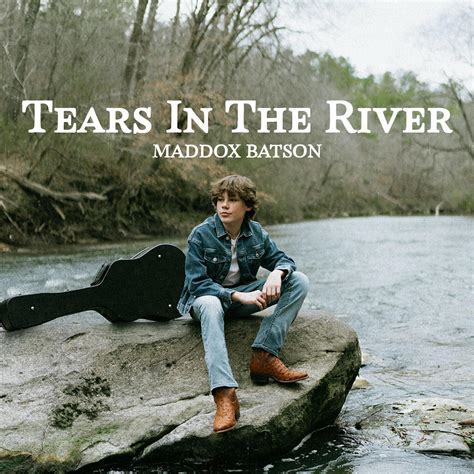 Maddox Batson - Tears In The River | iHeart