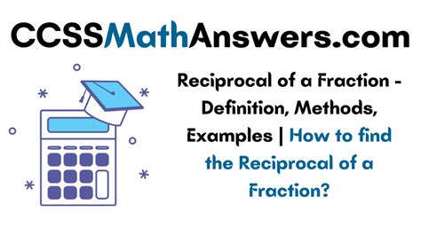 Reciprocal of a Fraction – Definition, Methods, Examples | How to find the Reciprocal of a ...