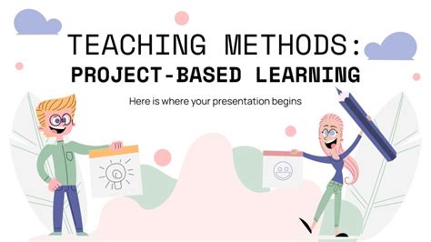 Teaching Methods: Project-Based Learning | Google Slides & PPT