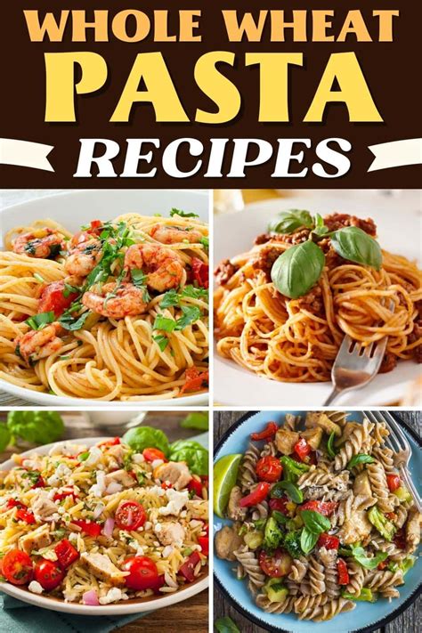 25 Easy Whole Wheat Pasta Recipes We Love - Insanely Good