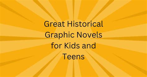 Great Historical Graphic Novels for Kids and Teens ~ The Organized ...