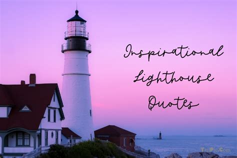 110 Inspirational Lighthouse Quotes – Beautiful Quotes about ...