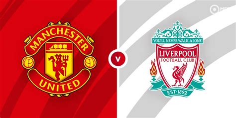 Manchester United vs Liverpool Prediction and Betting Tips