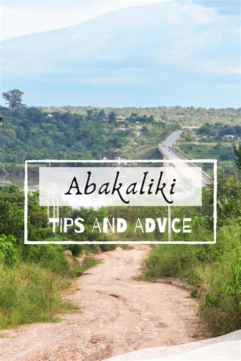 Living in Abakaliki, Nigeria: Tips for Moving and Visiting 2024