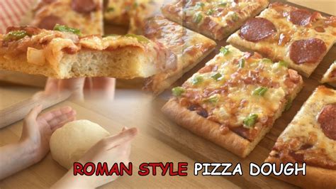 Roman Style Pizza Dough | Pizza alla Romana | Crispy on the Outside | Light and Fluffy on the ...