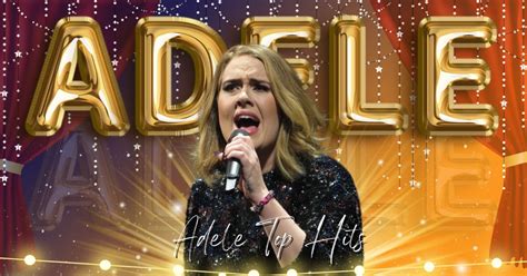 35 Best Adele Songs (Top Hits) - Music Grotto