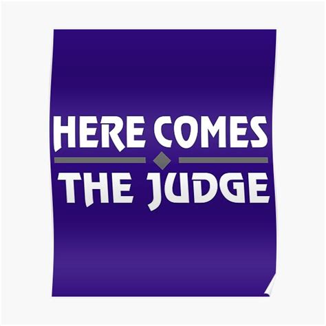 "Mens Here Comes The Judge" Poster for Sale by darkcycle9 | Redbubble