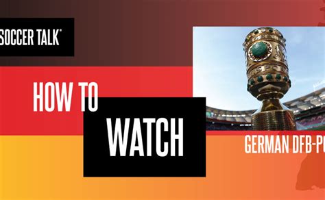 How to watch DFB-Pokal on US TV - World Soccer Talk