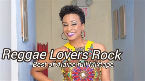 Best Of Alaine Full Mixtape 2023 - Reggae Lovers & Rock - Alaine Best Songs Mix By. DjaywiZz ...