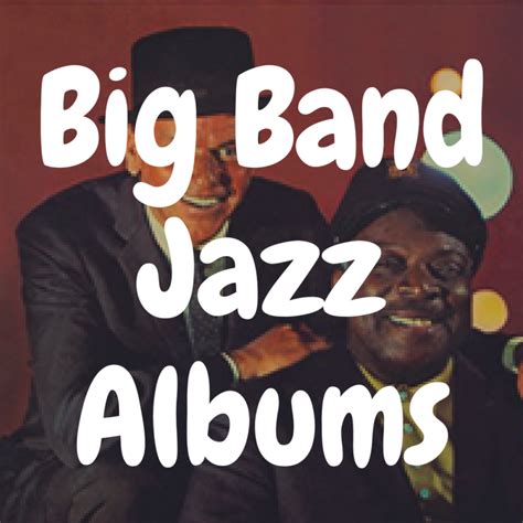 The Top 13 Best Big Band Jazz Albums to Own on Vinyl | Devoted to Vinyl