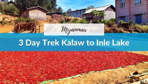 3 Day Hike from Kalaw to Inle Lake | The Cure for Curiosity