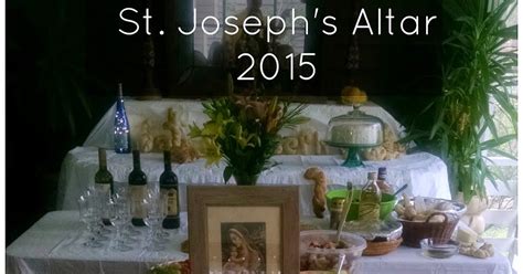 A Slice of Smith Life: St. Joseph Altar and Feast Day Celebration: 2015