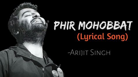 Phir Mohabbat Karne Chala Hai Tu (Lyrics)-Arijit Singh|Phir Mohabbat|Mohammad Irfan|Hindi Song ...