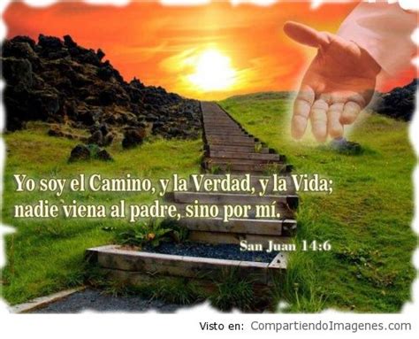 Yo soy el camino, la verdad y la vida... - Imagenes Cristianas para ...