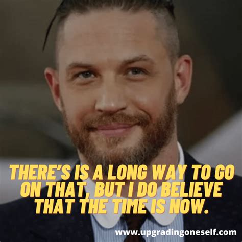 Top 13 Quotes By Tom Hardy Which Will Inspire You - Upgrading Oneself