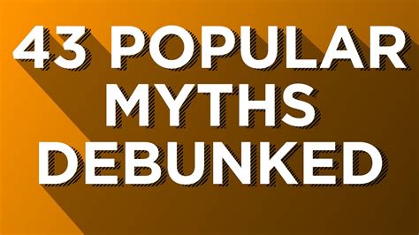 Myth Debunker: 43 Popular Myths Debunked - Fun Facts Trivia - YouTube