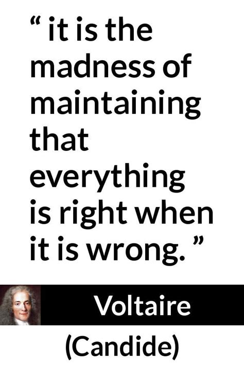 Voltaire about madness (“Candide”, 1759) | Voltaire quotes, Quotes ...