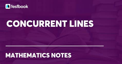 Concurrent Lines: Definition, Formula, Condition & Examples