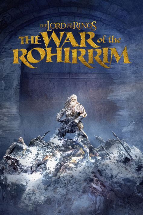 O Senhor dos Anéis: A Guerra dos Rohirrim (2024) - Cartazes — The Movie Database (TMDB)