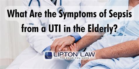 Symptoms of Sepsis from UTI in Elderly | Lipton Law | Michigan