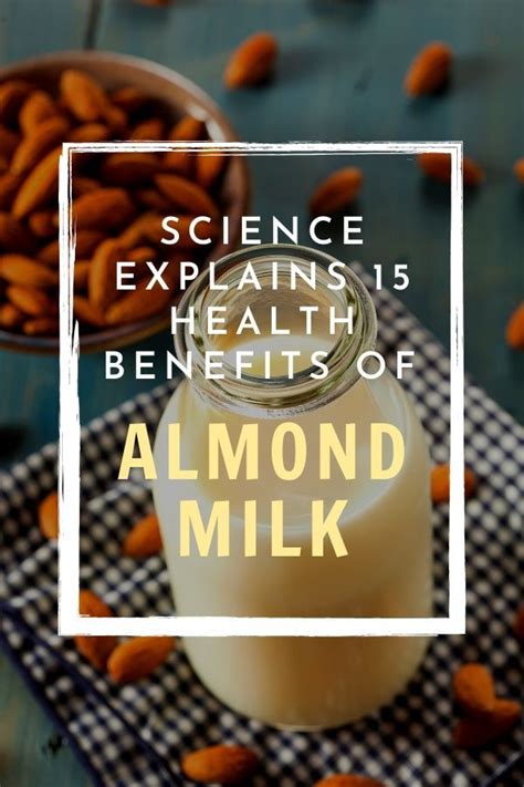 Science Explains 15 Health Benefits of Almond Milk | Health benefits of almonds, Organic health ...