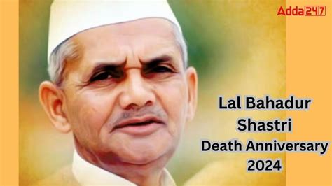 Lal Bahadur Shastri Death Anniversary 2024, Date, Political Career and ...