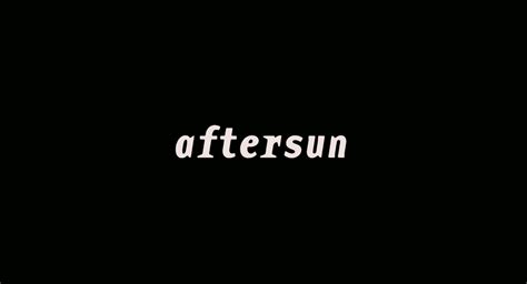 Aftersun (2022) Directed by Charlotte Wells... | Movies Frames