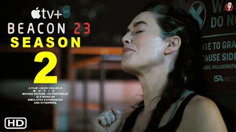 Beacon 23 Season 2: Release Date, Cast, Storyline, Trailer & All Important Info