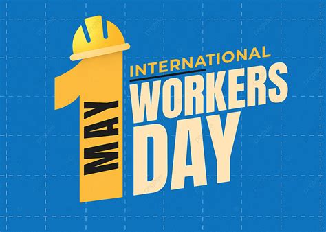 International Workers Day 1 May 2023 Background, International Labor ...