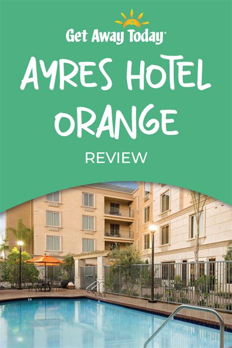 Ayres Hotel Orange Review