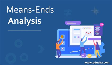 Means-Ends Analysis | Working And Steps in Means-Ends Analysis