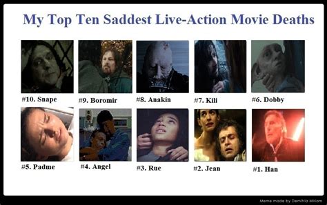 Top Ten Saddest Live-Action Movie Deaths by EsmeAmelia on DeviantArt