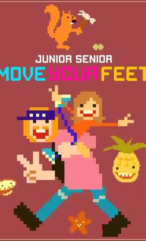 Junior Senior: Move Your Feet - 2002 | Filmow