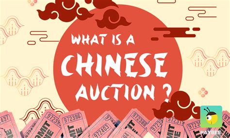 What is a Chinese Auction? Delving into the Delights of Chinese Auctions