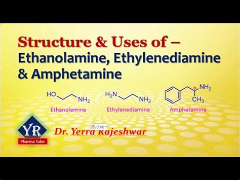 Structures and Uses of Ethanolamine, Ethylenediamine & Amphetamine | YR ...