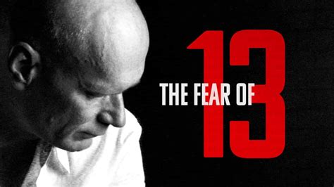 The Fear of 13 (2015) | Watch Free Documentaries Online