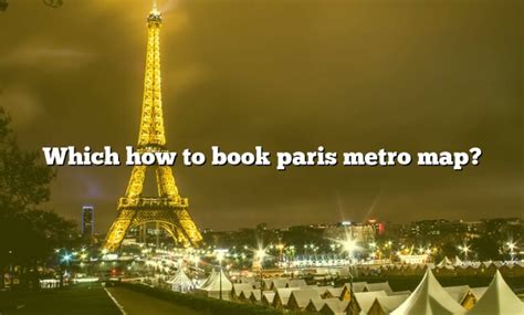 Which How To Book Paris Metro Map? [The Right Answer] 2022 - TraveliZta