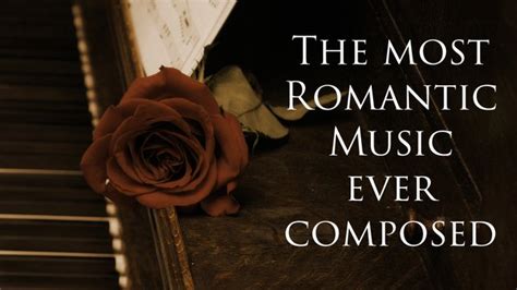 These are the most romantic pieces of classical music ever written ...