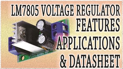 LM7805 Voltage Regulator: A Perfect Regulator In A Circuit