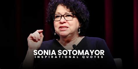 10 inspirational sonia sotomayor quotes on success - Live Online Radio Blog